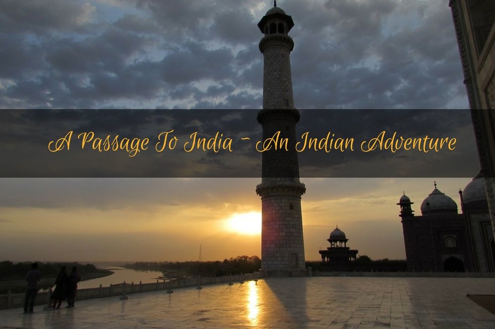 a-passage-to-india-an-indian-adventure