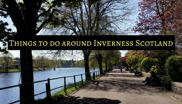 Things to do around Inverness
