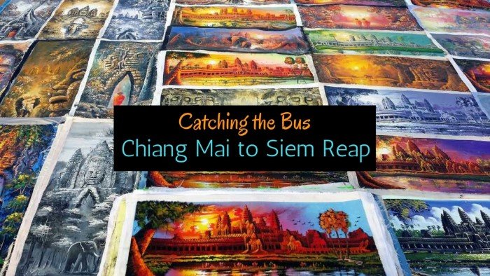 Bus from Chiang Mai to Siem Reap