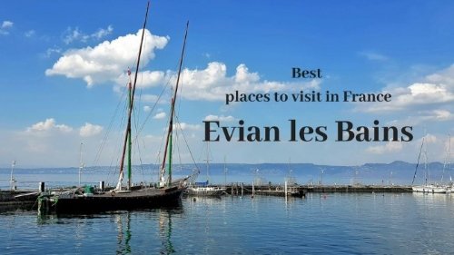 Best Places to visit in Evian les Bains.