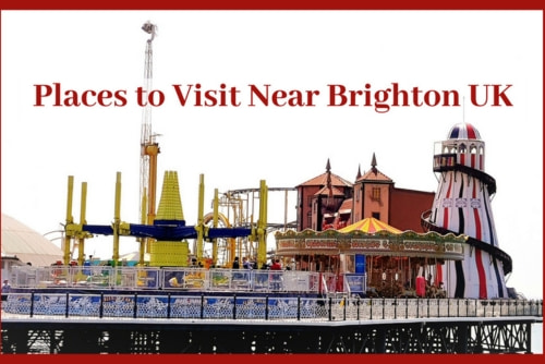 Places to visit near Brighton UK
