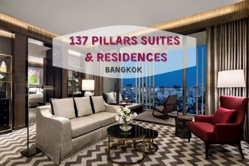 137 Pillars Suites Bangkok