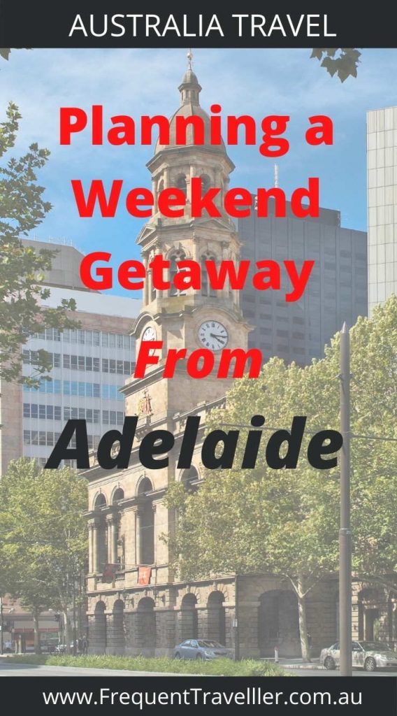 Planning a getaway from Adelaide