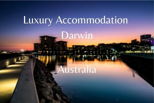 Darwin Luxury Accommodation
