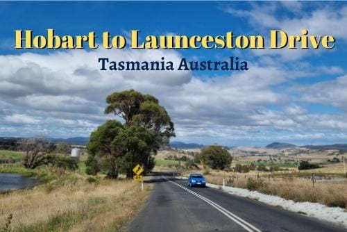Hobart to Launceston road trip
