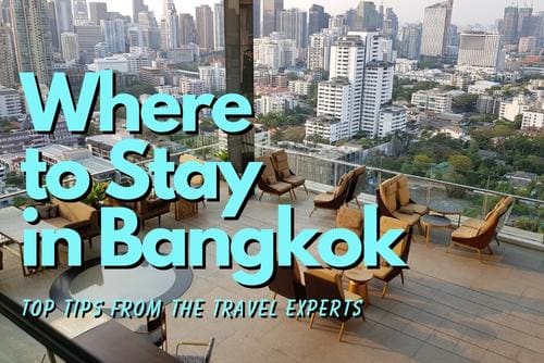 Where to Stay in Bangkok Thailand