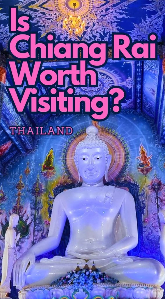 Should I visit Chiang Rai?