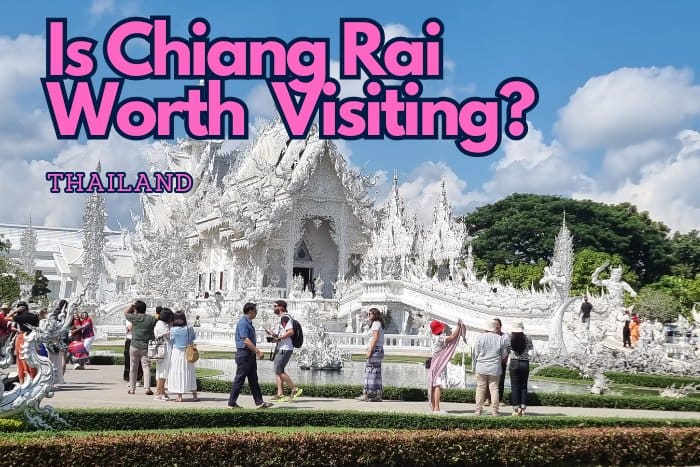 Is Chiang Rai worth visiting Is Chiang Rai worth visiting