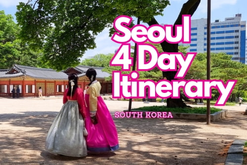 Seoul 4-Day Itinerary