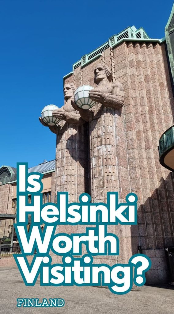 Is Helsinki worth visiting Is Helsinki worth visiting