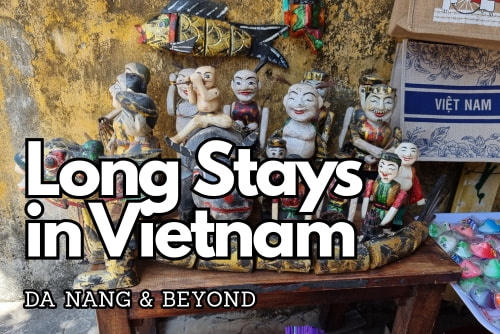 Long Stays in Vietnam