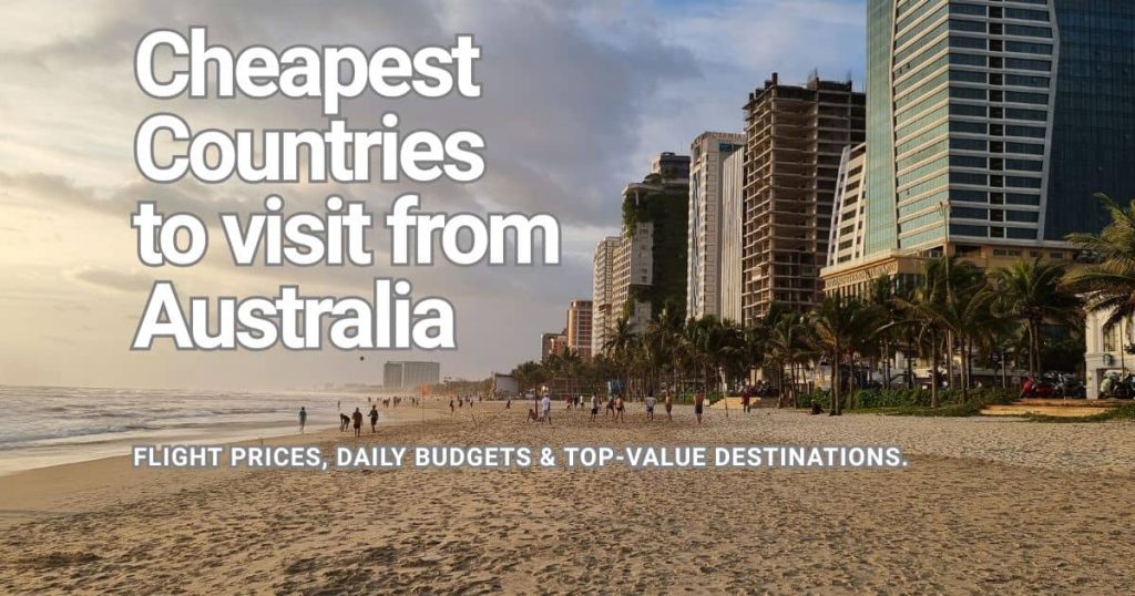Cheapest countries to visit from Australia